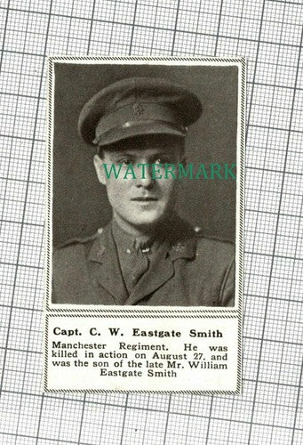 C1725) Captain C W Eastgate Smith Manchester Regiment - 1918 Clip SMALL!!