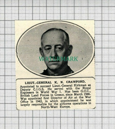 C2853) Lieut Gen K N Crawford Deputy CIGS Royal Engineers - 1947 Clip SMALL!!