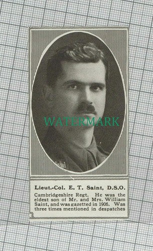 C1683) Lieut Col E T Saint DSO Cambridgeshire Regiment William 1918 Clip SMALL!!