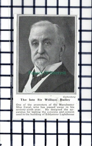 C5992) Sir William Bailey Manchester Ship Canal Obituary - 1913 Cutting SMALL!