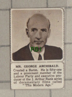 C870) Mr George Archibald Created A Baron Labour Party - 1949 SMALL!!!