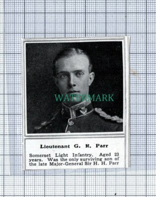 C4799) Lt G R Parr Somerset Light Infantry Major Gen HH Parr - 1915 SMALL Clip