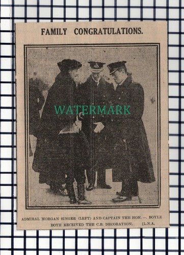 C7143) Admiral Morgan Singer And Captain Boyle   -  1916 Cutting