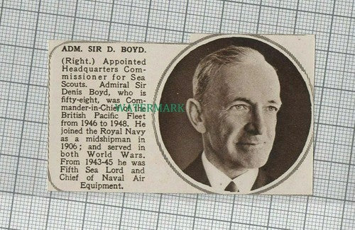C1956) Adm Sir Denis Boyd Sea Scouts - 1949 Clip SMALL!