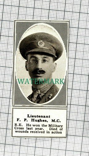 C270) Lieut F P Hughes MC Royal Engineers - 1918 Clip SMALL