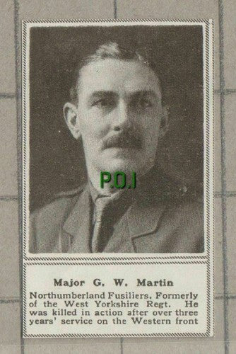 C1517) Major G W Martin Northumberland Fusiliers West Yorkshire 1918 SMALL!!
