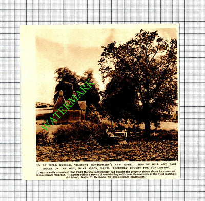 Isington Mill Oast Alton Hampshire Viscount Montgomery  - 1947 Cutting