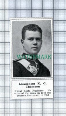 C4817) Lieut K C Thomson Royal Scots Fusiliers - 1915 SMALL Clip