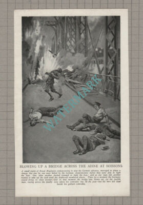 C3921) Royal Engineers Blow Up Bridge Over Aisne At Soissons WW1 - c.1918