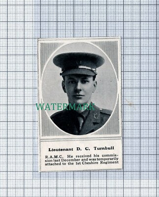 C4908) Lt D C Turnbull Royal Army Medical Corps 1st Cheshire - 1915 SMALL Clip