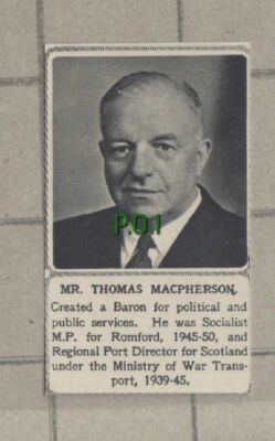 C1234) Mr Thomas MacPherson Created A Baron Romford MP - 1951 Clip SMALL!!