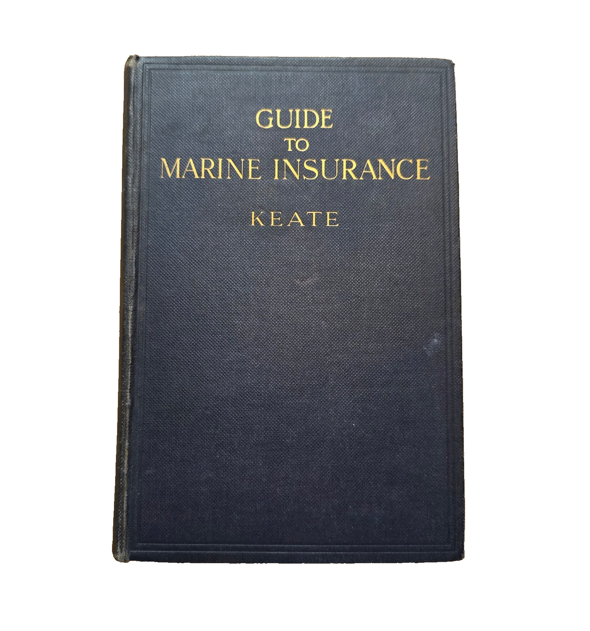 Guide To Marine Insurance by Henry Keate  1928  - Vintage Book